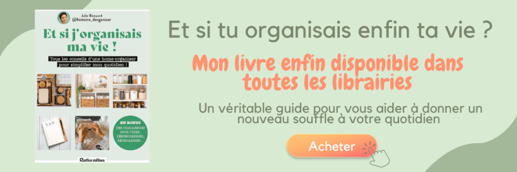 Mon livre Et si j'organisais ma vie, disponible dans toutes les librairies. Le guide pratique parfait pour organiser son quotidien grâce à tous les conseils d'une Home Organiser